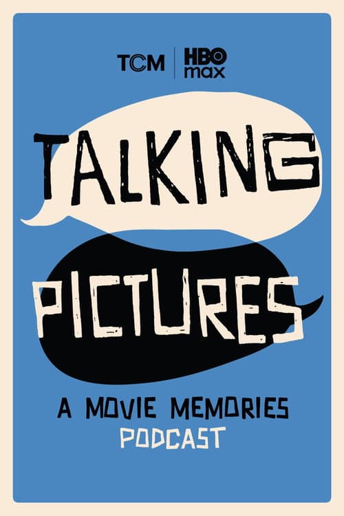 Talking Pictures: A Movie Memories Podcast