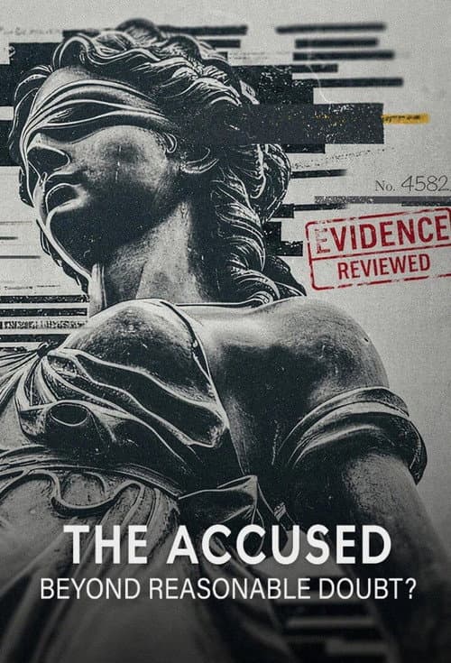 The Accused: Beyond Reasonable Doubt?