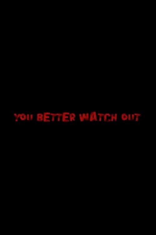 You Better Watch Out