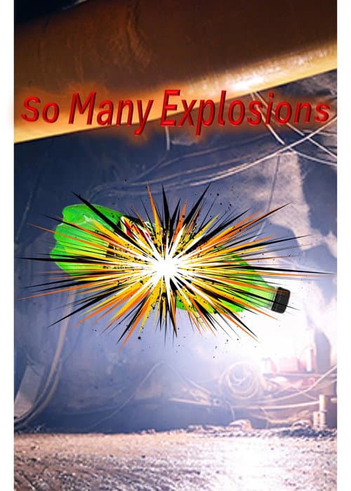 So Many Explosions