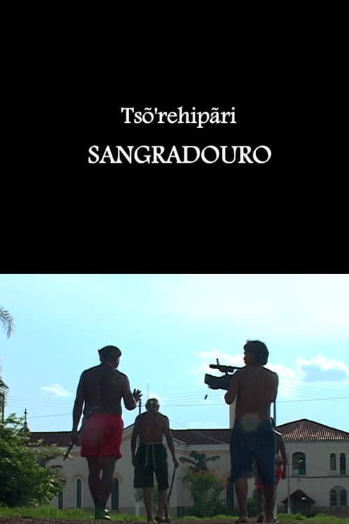 Tsõ'rehipãri - Sangradouro