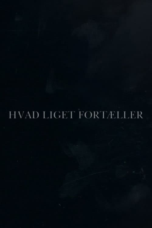 Hvad liget fortæller