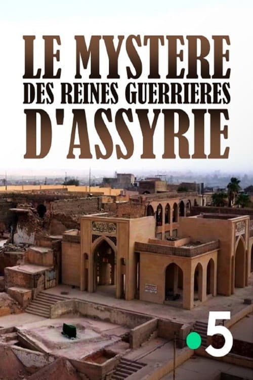 The Mystery of the Warrior Queens of Assyria