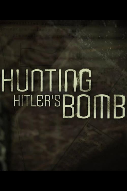 Hunting Hitler's Bomb