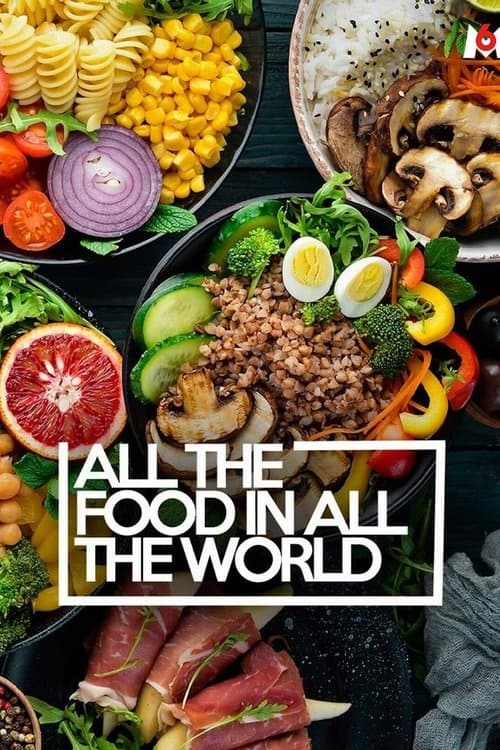 All the food in all the world