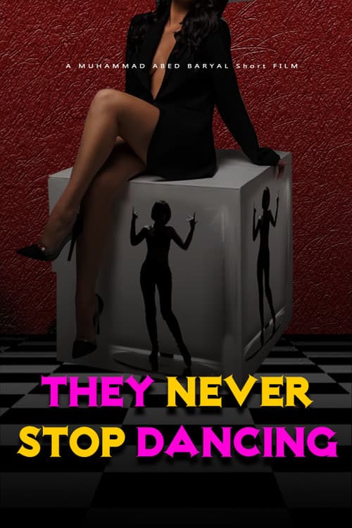 THEY NEVER STOP DANCING