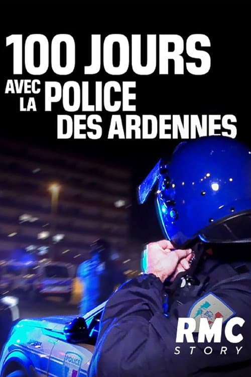 100 jours avec la Police des Ardennes