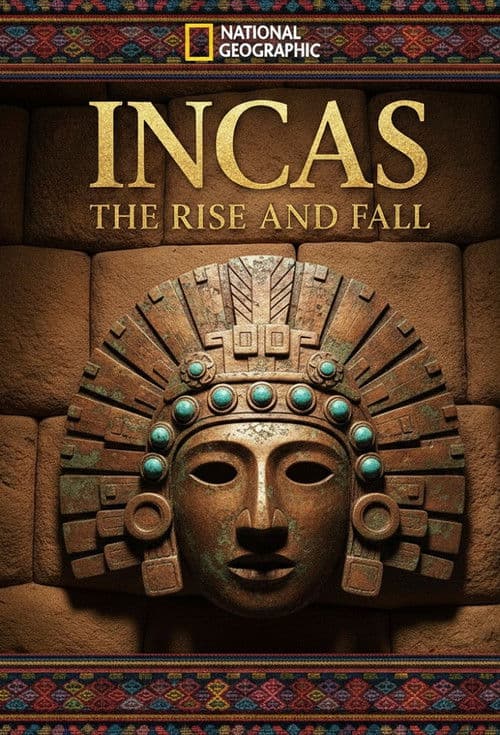 Incas: The Rise and Fall
