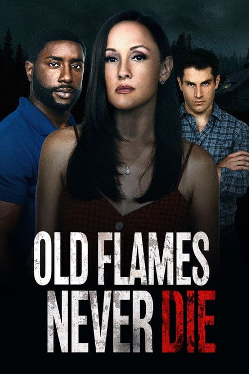 Old Flames Never Die