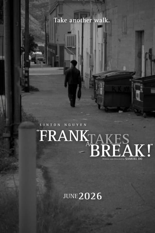 Frank Takes a Break!