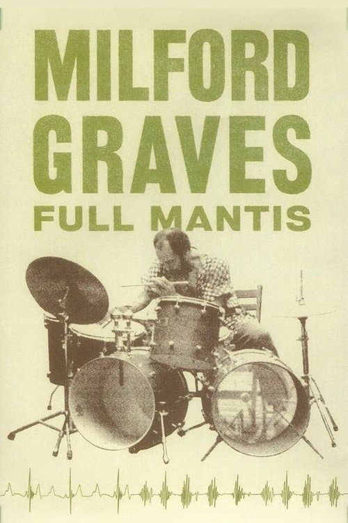 Milford Graves Full Mantis