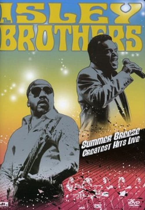 The Isley Brothers - Summer Breeze - Greatest Hits Live