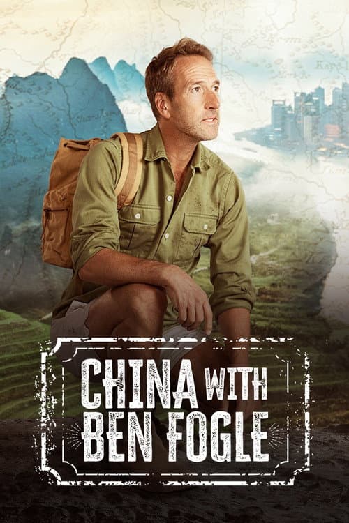 China with Ben Fogle