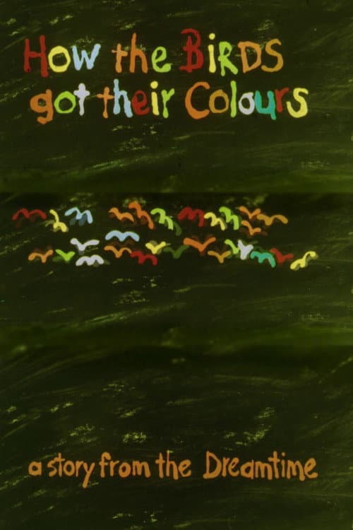 How the Birds Got Their Colours