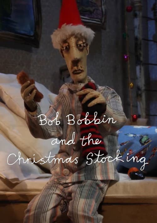 Bob Bobbin and the Christmas Stocking
