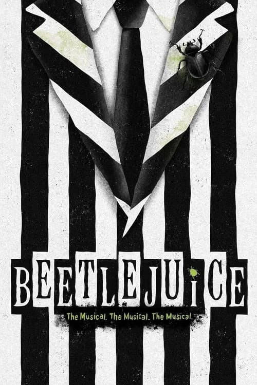 Beetlejuice The Musical. The Musical. The Musical.