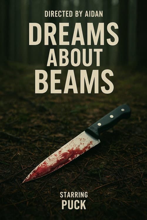 Dreams About Beams