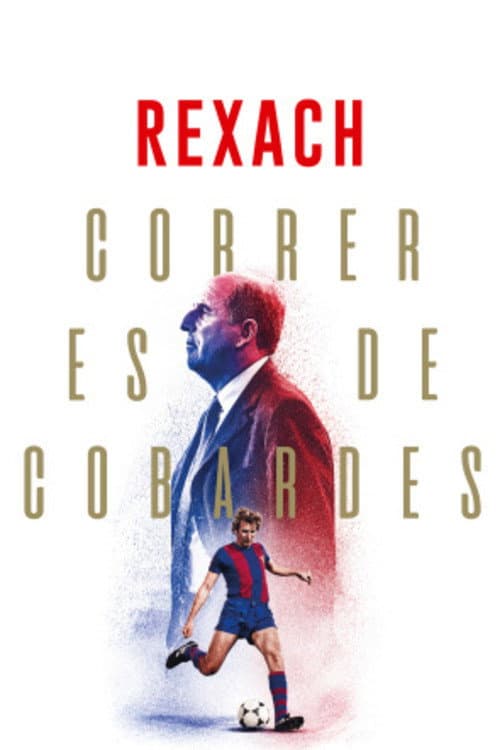 Rexach. Correr es de Cobardes