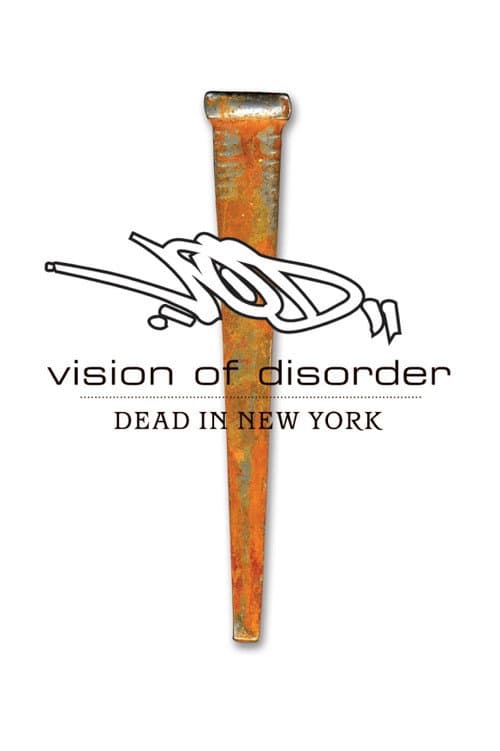 Vision of Disorder: Dead in New York