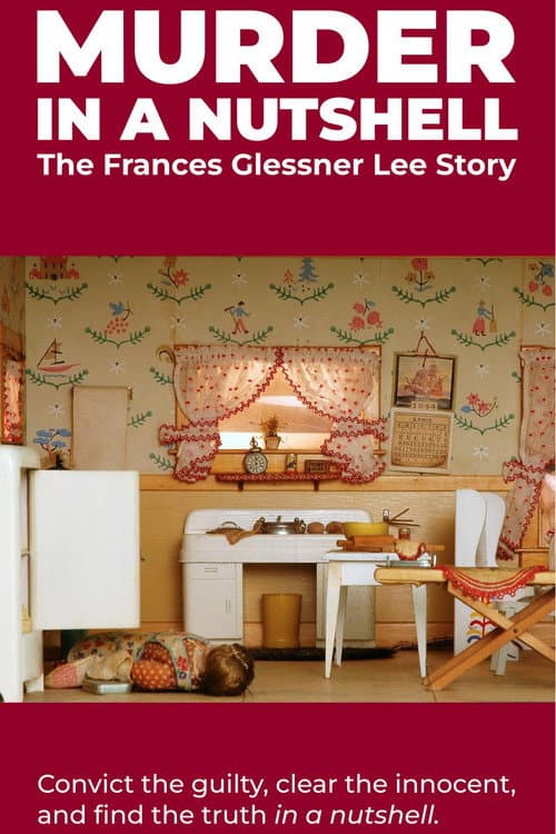 Murder in a Nutshell: The Frances Glessner Lee Story