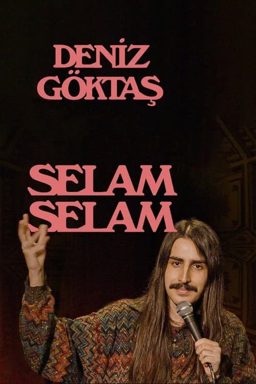 Deniz Göktaş: Selam Selam