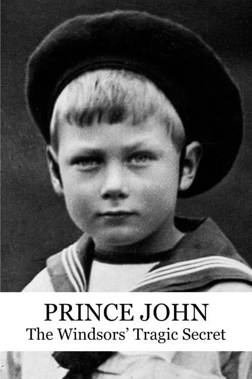 Prince John: The Windsors' Tragic Secret