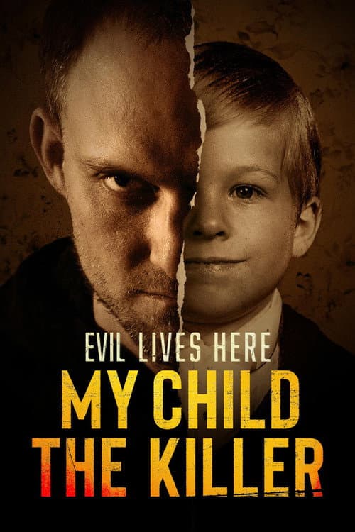 Evil Lives Here: My Child the Killer