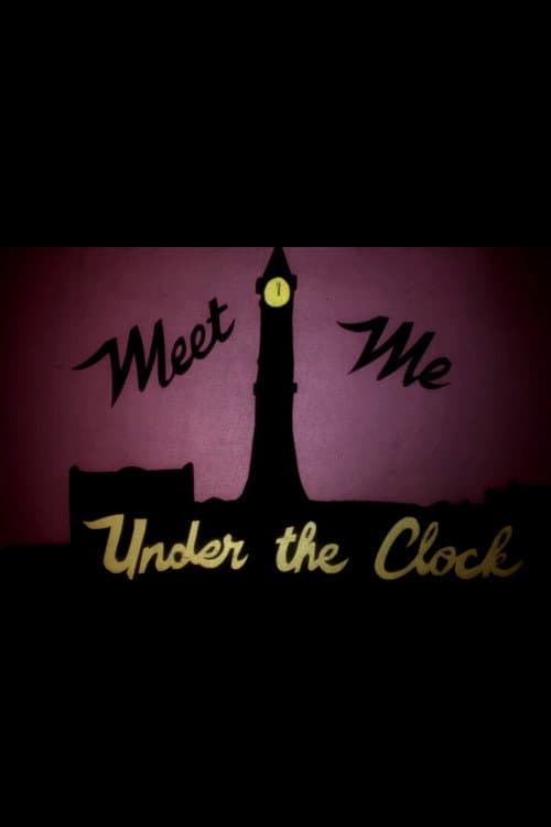 Meet Me Under the Clock