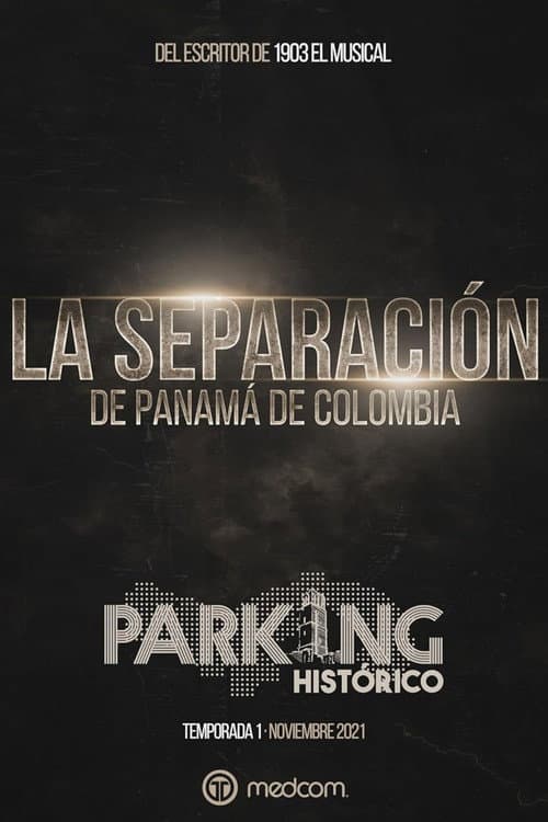 Historic Parking 1: The Separation of Panama from Colombia