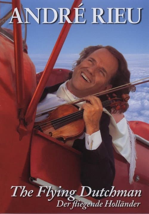 Andre Rieu : The Flying Dutchman